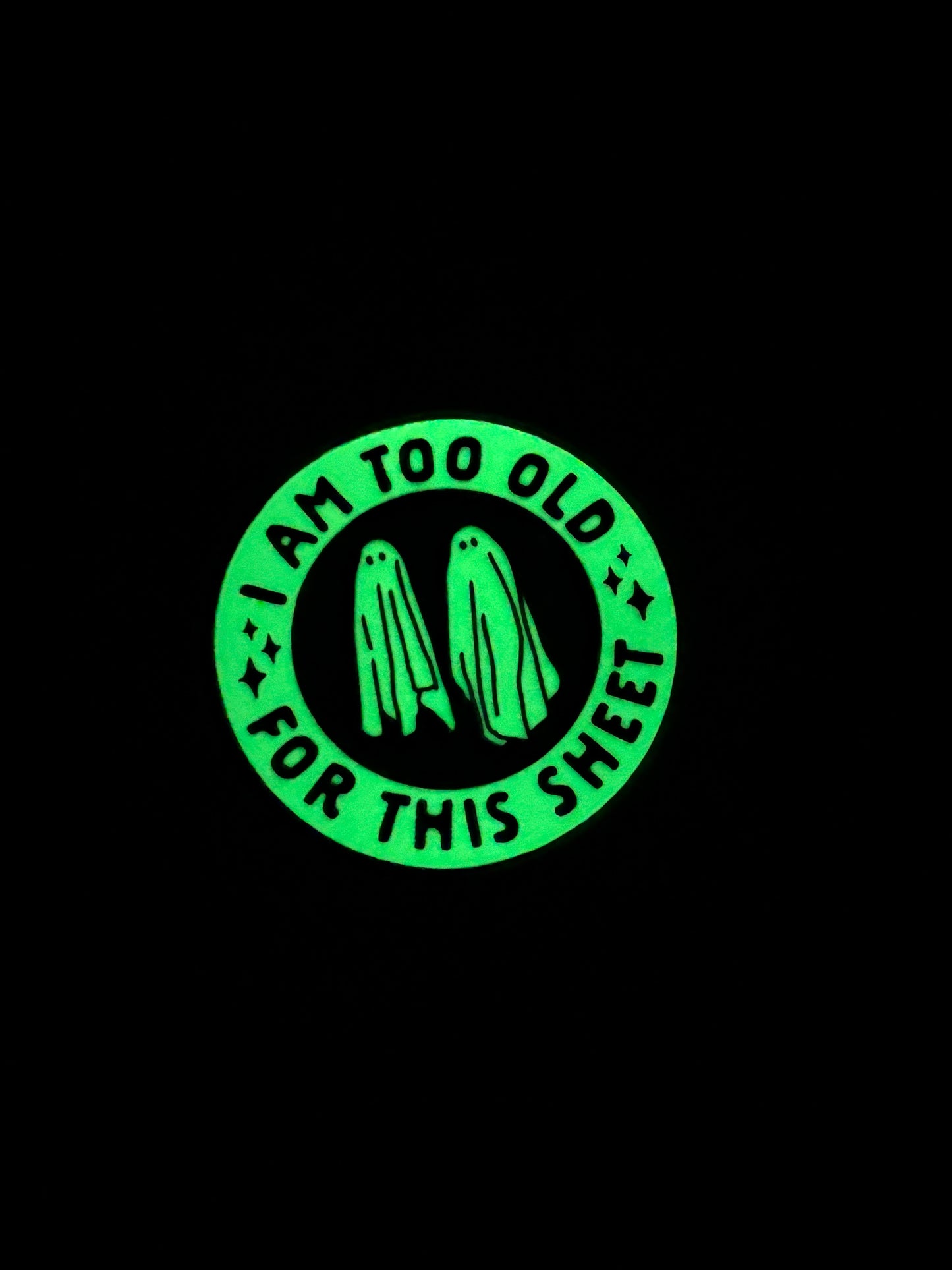 Sticker nachtleuchtend „too old for this sheet“