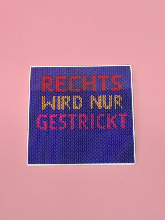 Sticker „rechts wird nur gestrickt“