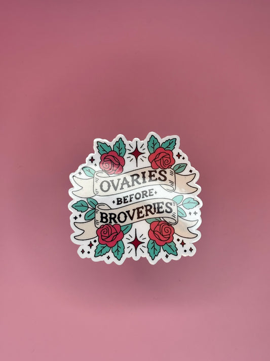 Sticker „Ovaries before broveries“